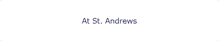 At St. Andrews